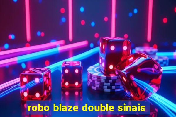 robo blaze double sinais